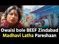 Asaduddin owaisi bole beef zindabaad madhavi latha huwe pareshaan