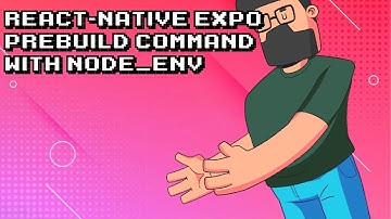 Optimizing React Native Expo Build Command for Node_ENV