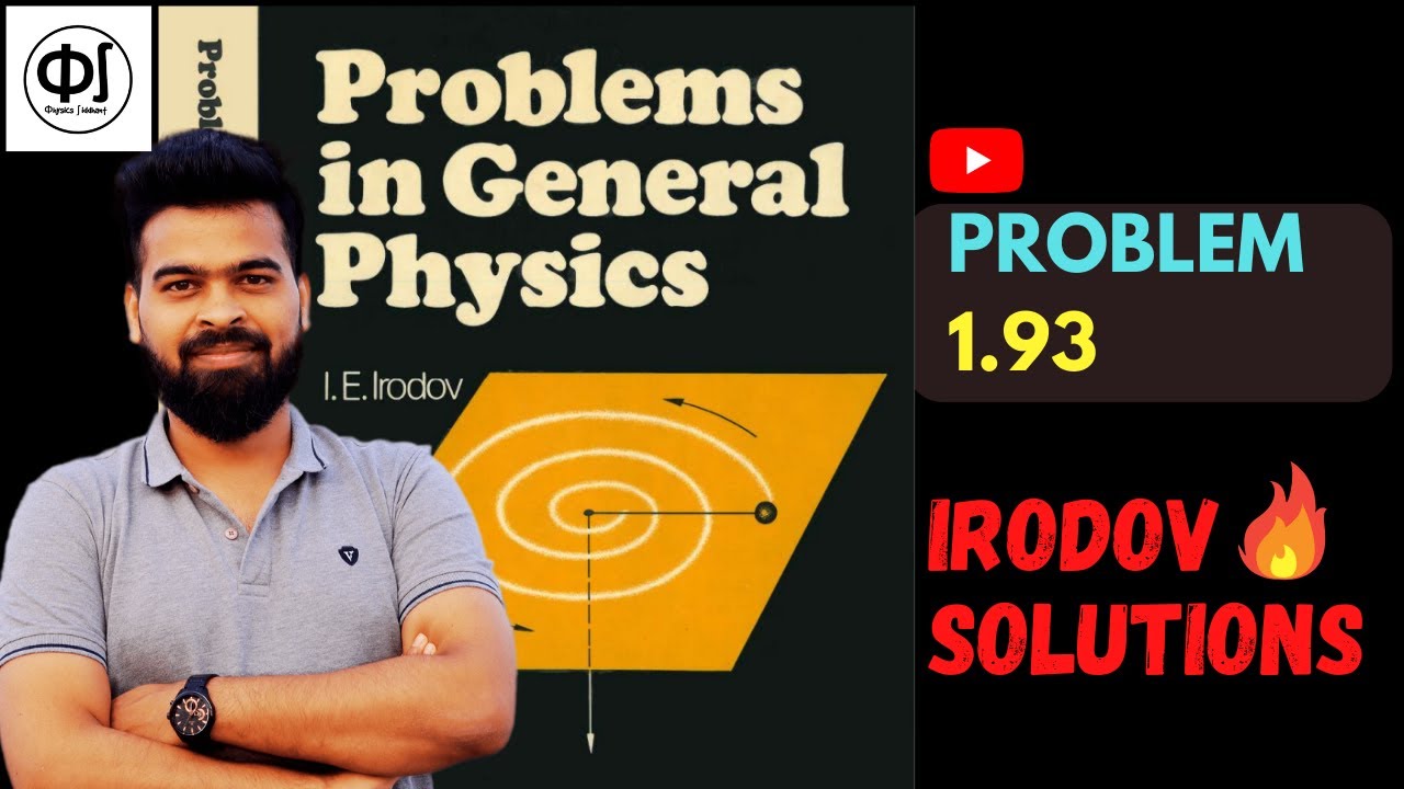 Irodov 1.93 || I E Irodov problem 1.93 || I E Irodov solution Mechanics ...