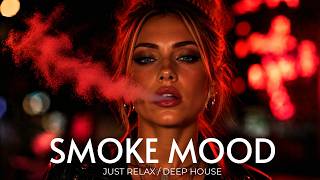 Smoke Mood - Echo Drive I Deep House 2026 Chill Night Vibes Stress Relief