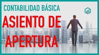 ASIENTO DE APERTURA | Cómo iniciar una empresa en contabilidad