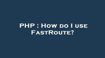 PHP : How do I use FastRoute?