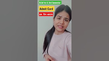 B.Ed 1st & 3rd Semester Admit Card Update #bed1stsemesteradmitcard #shorts #bed1stsemesterexam2023