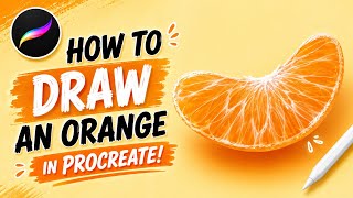 How to Draw an Orange in Procreate Tutorial! Procreate for Beginners