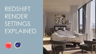 Redshift Render Settings Deep Dive - In Depth Look at Render Settings