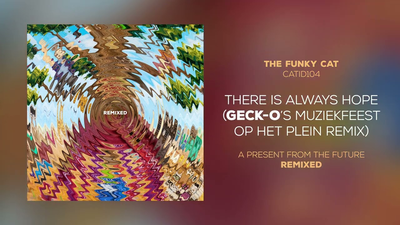 Watch Geck-o - There Is Always Hope (Geck-o's Muziekfeest Op Het Plein Remix) on YouTube