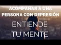 Acompañar a una persona con depresión - Podcast 55