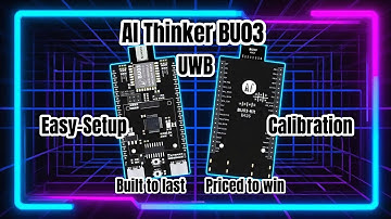 How to Set Up and Calibrate the AI Thinker BU03 UWB with AT Commands