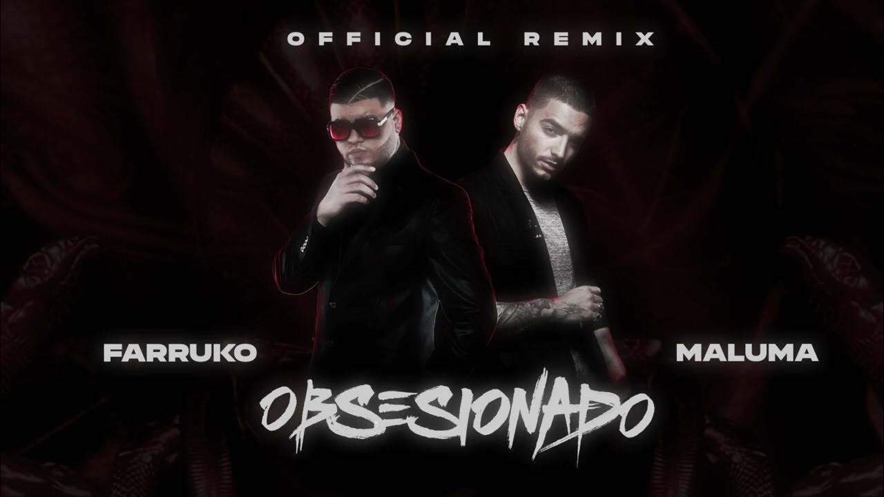 Farruko, Maluma - Obsesionado (Remix) Farruko, Maluma - Obsesionado (Remix)