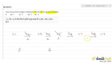 How many of the integers between 110 and 120 are prime numbers? 0 (b) 1 (c) 2 (d) 3 (e) 4