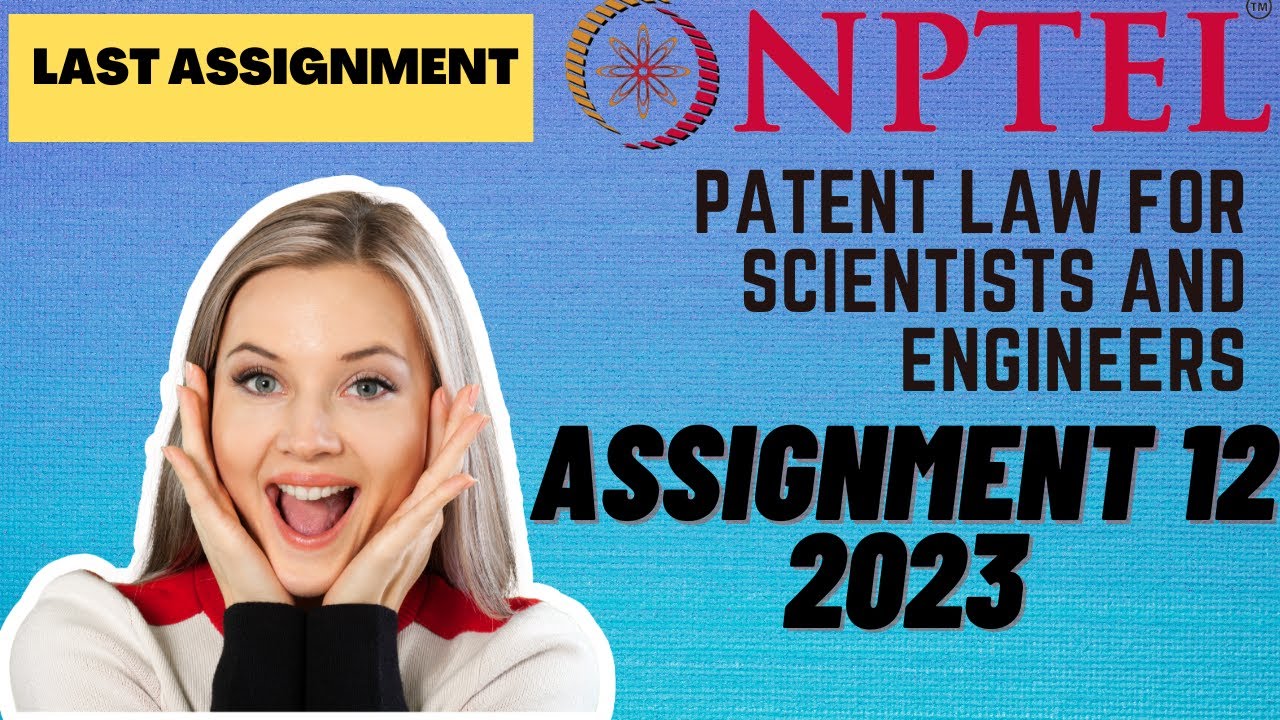 patent law for engineers and scientists assignment answers 2023