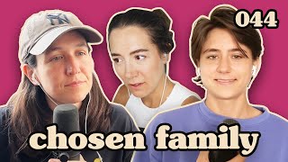 Ashley Resents Mak's Happiness | Chosen Family Podcast #044