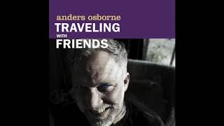 Video thumbnail of "Anders Osborne - Traveling With Friends (Audio)"