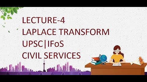 UPSC|Civil Services| IFoS|(Math Optional)-Laplace Transform Lecture-4