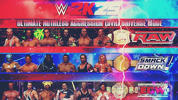 WWE 2K25: Ruthless Aggression UNIVERSE MODE | [Setup x Roster]
