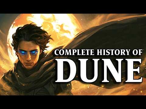 The Complete History of Dune Explained
