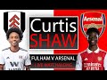 Fulham V Arsenal Live Watch Along (Curtis Shaw TV)