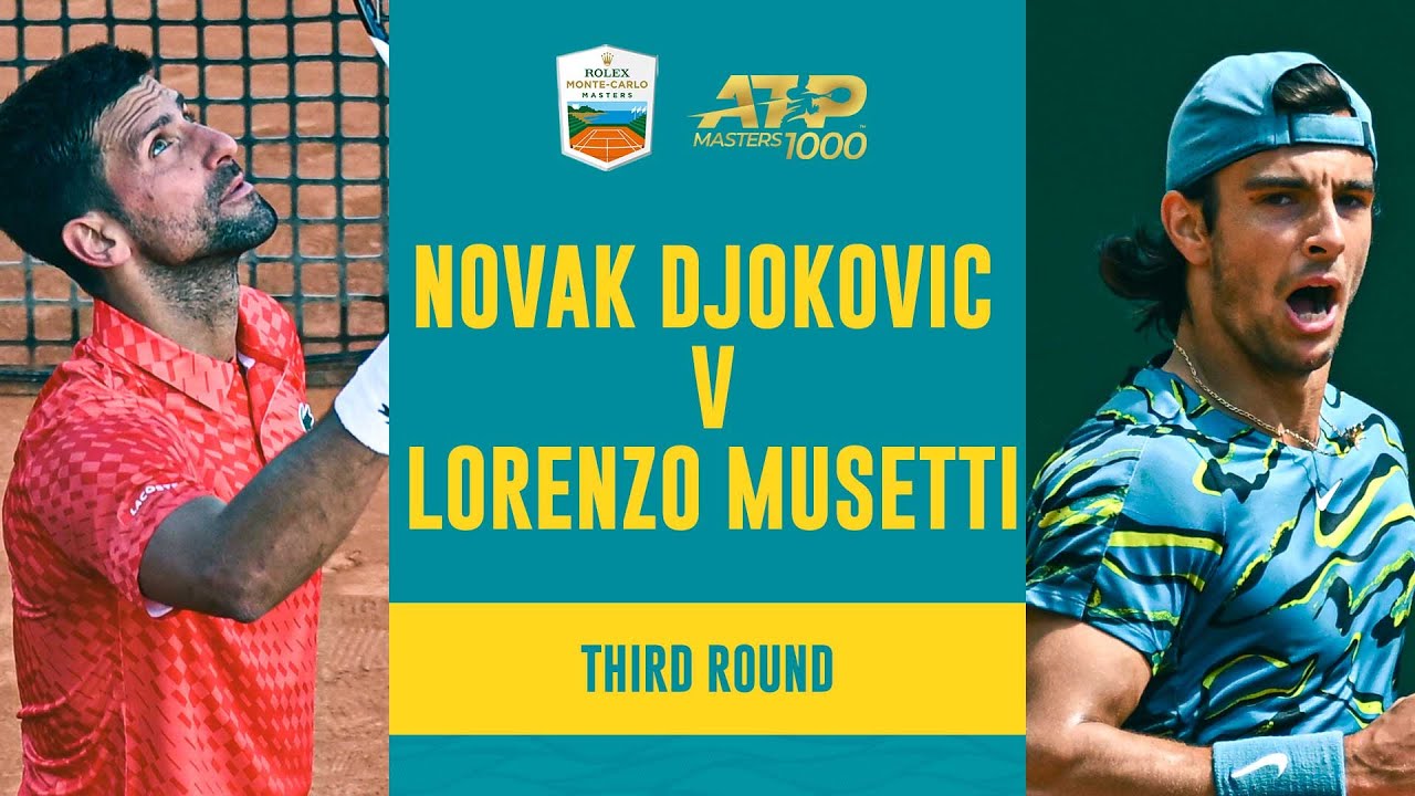 Novak Djokovic vs Lorenzo Musetti Rolex Monte Carlo Masters 2023