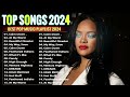 Top Hits 2024 🎶 New Popular Songs 2024 🍀 Best English Songs ( Best Pop Music Playlist ) on Spotify.