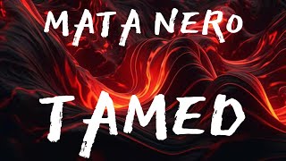 Tamed - MATA NERO (Dark Techno)