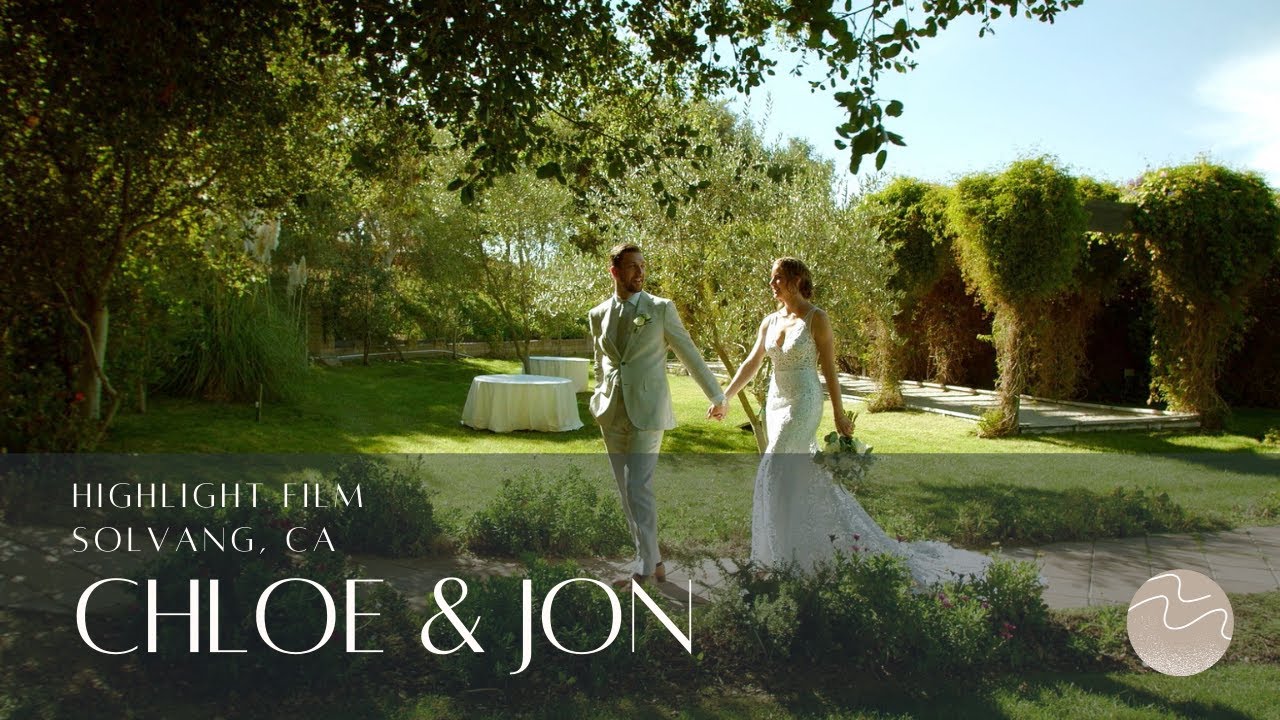 Chloe & Jon | Solvang, Highlight Video