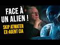L'ANCIEN AGENT DE LA CIA SKIP ATWATER SE REMÉMORE SA RENCONTRE AVEC UN ALIEN