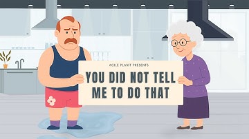 How not to do Agile - You did not tell me to do that - The Agile Mindset