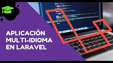 Curso para crear una Aplicación Multi-Idioma en Laravel