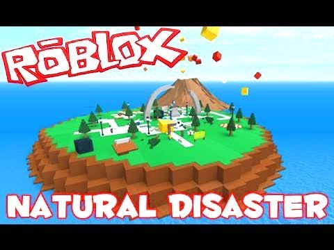 roblox survive the natural disasters