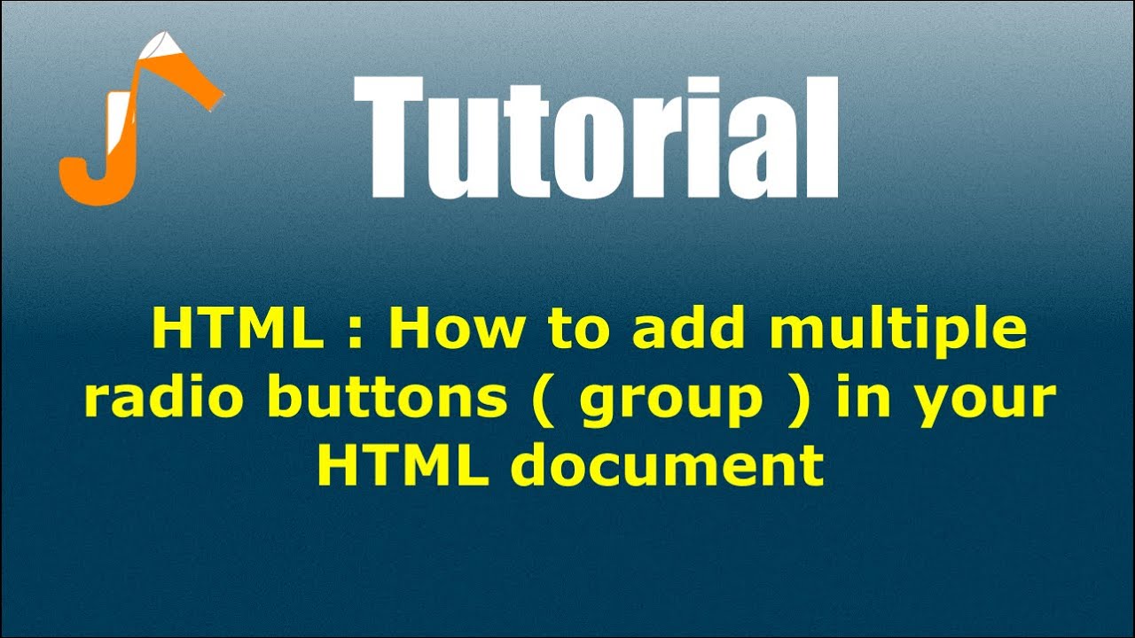 Html : How To Add Multiple Radio Buttons ( Group ) In Your Html Document