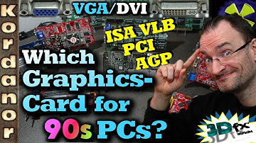 Which Graphics Card for 90s Retro-PC? VGA/DVI,  ISA/PCI/AGP, 3dfx/openGL/D3D & more by Kordanor