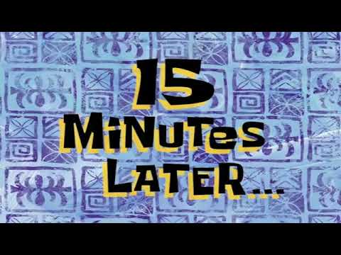15 Minutes Later Sound Effects Spongebob Time Cards No Copyright