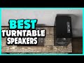 Top 5 Best Turntable Speakers in 2025