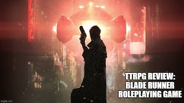 TTRPG Review: Blade Runner Roleplaying Game