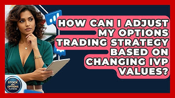 How Can I Adjust My Options Trading Strategy Based On Changing IVP Values?