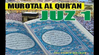 MUROTTAL AL QURAN MERDU || Al Quran Merdu || Murottal NO Copyright || Juz 1