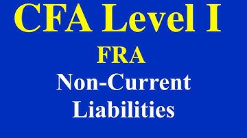 2015- CFA Level 1- FRA- Non Current Liabilities- Part I (of 6)