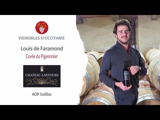 La Cuvée du Pigeonnier, un vin de Gaillac signé Château Lastours, présenté par Louis de Faramond.