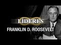 LIDERES: Franklin D. Roosevelt
