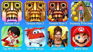 Temple Run, Temple Run 2,Temple Run 3,Subway Princess,Tag With Ryan,Super Wings,Lara Croft,Mario Run