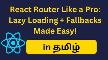 #17 - React Router Lazy loading in Tamil | React JS in Tamil Tutorial