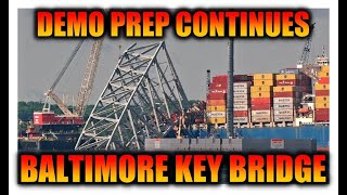 Demo prep continues, but delayed at Baltimore's Key Bridge