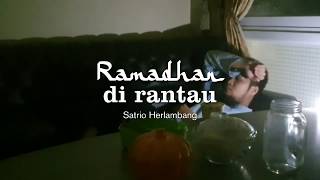 RAMADHAN DI RANTAU (SPECIAL BUAT ANAK-ANAK RANTAU)