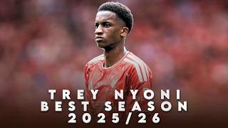 TREY NYONI BEST SEASON AT LIVERPOOL 2025/26 HIGHLIGHTS | GOALS, ASSISTS & DRIBBLING SKILLS