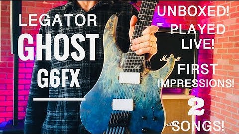 Legator Ghost G6FX Unboxing & Demo