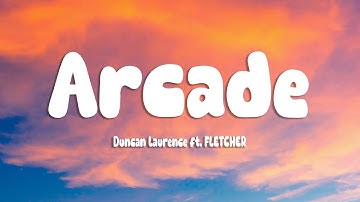 Duncan Laurence - Arcade (Lyrics) ft. FLETCHER