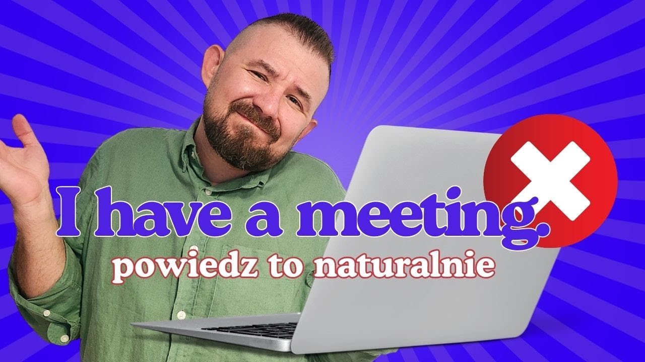 Dlaczego HAVE A MEETING brzmi nienaturalnie?