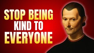 The Dark Side of Goodness | Stop Being Kind To Everyone: Insights from Machiavelli