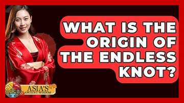 What Is The Origin Of The Endless Knot? - Asia