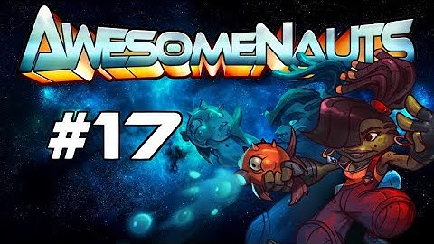 COLD HANDS | Awesomenauts #17